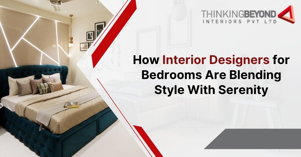 How Interior Designers for Bedrooms Are Blending Style With Serenity